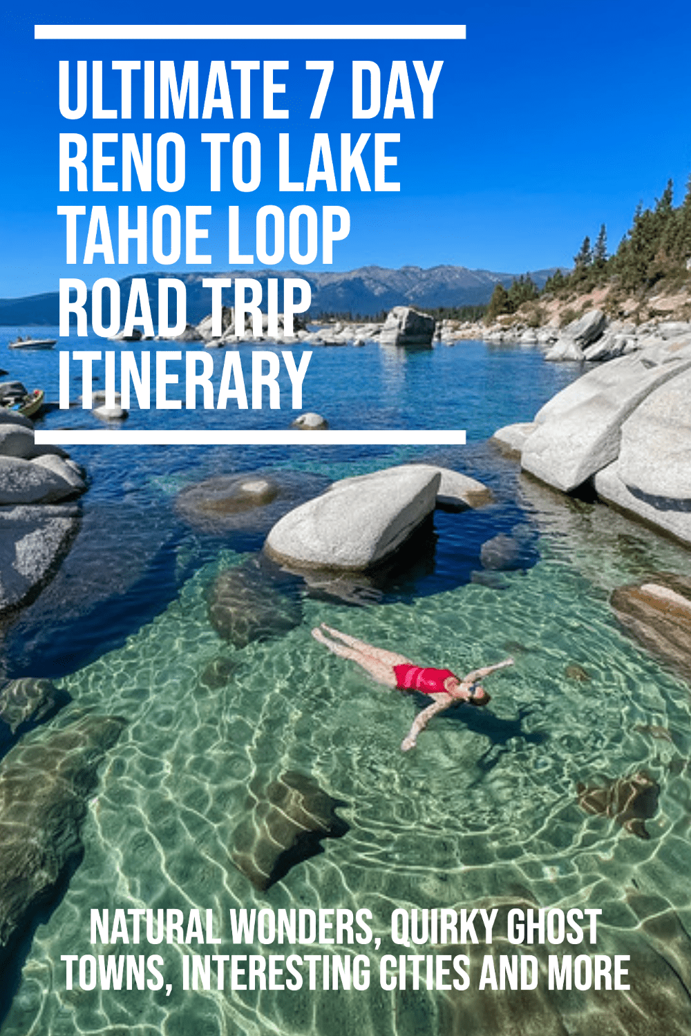 Ultimate 7 Day Reno to Lake Tahoe Loop Road Trip Itinerary