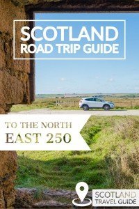 Scotland Road Trip Guide - North East 250