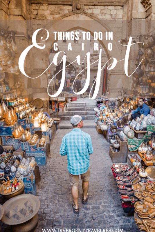 21 Amazing Things to do in Cairo, Egypt (For First Timers!)