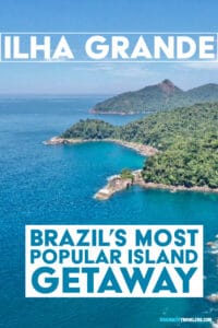 Ilha Grande, Brazil Planning Guide: Paradise Found