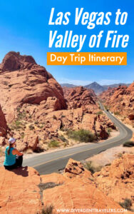 Pinterest Pin for the Essential Las Vegas to Valley of Fire Day Trip Itinerary by America's Adventure Couple Lina and David Stock of Divergent Travelers Adventure Travel Blog.