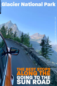 The best stops along the Going to the Sun Road - Glacier National Park - Pinterest Pin for road trip planning.