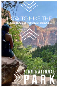 How to hike the Emeralds Pools Trail in Zion National Park Pinterest Pin.